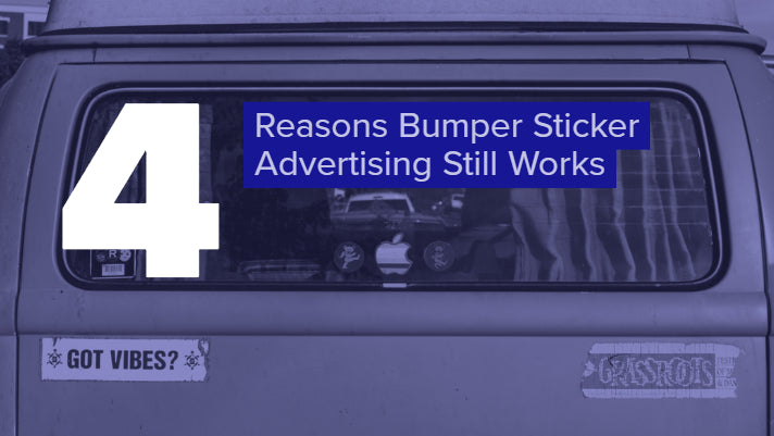 4 Reasons Bumper Sticker Advertising Still Works